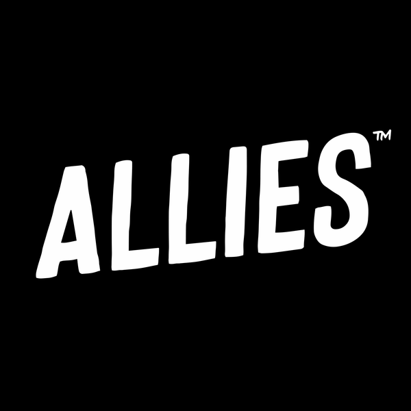 Allies // We're all in this together.
