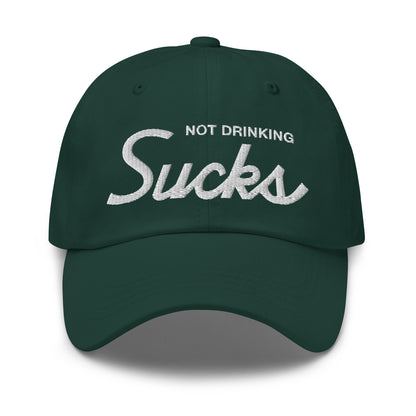 Not Drinking Sucks Hat