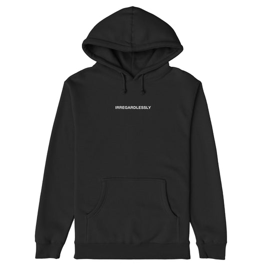 Irregardlessly Hoodie