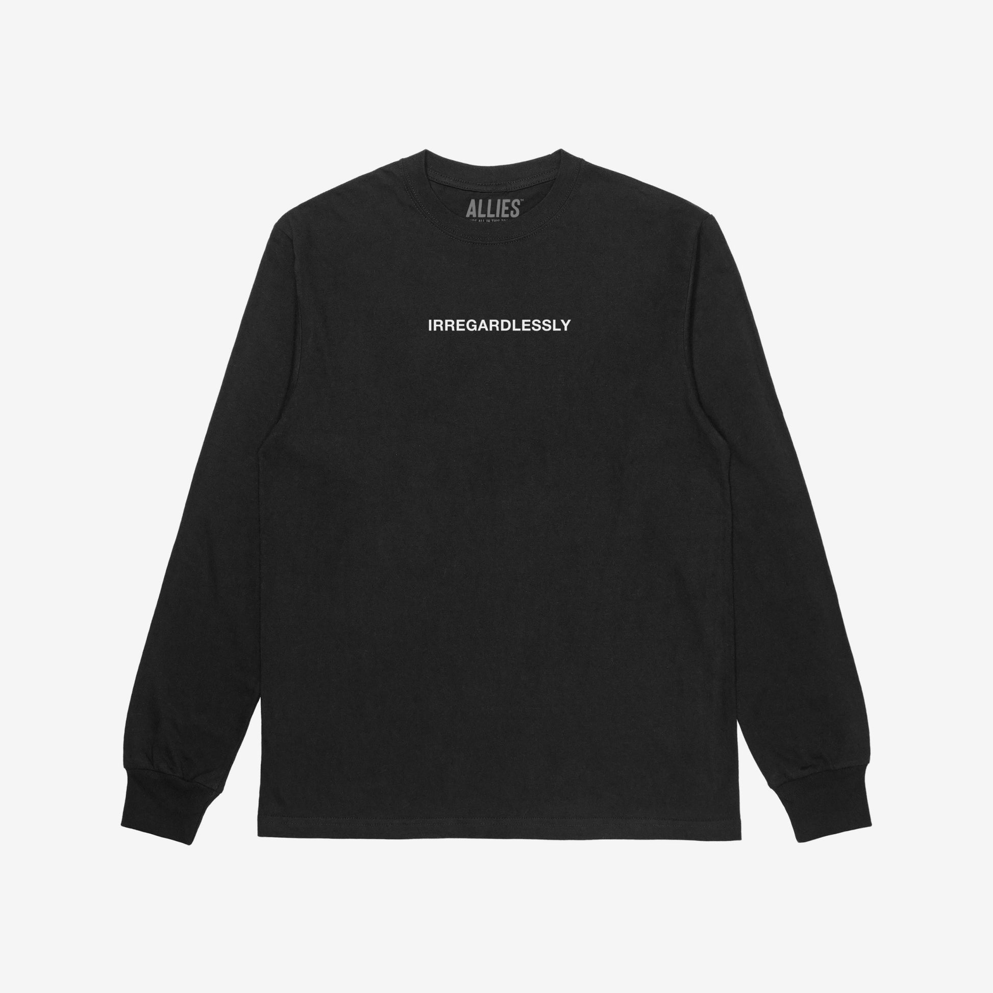 Irregardlessly T-shirt Long Sleeve Black by Strange Allies