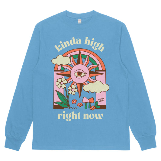 Kinda High Long Sleeve T-shirt