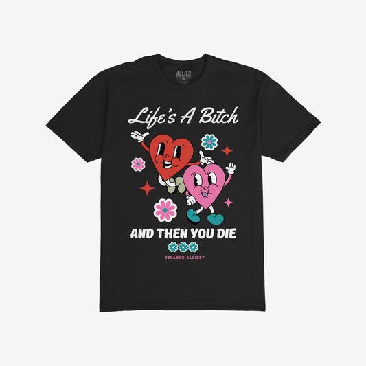 Life's A Bitch T-shirt