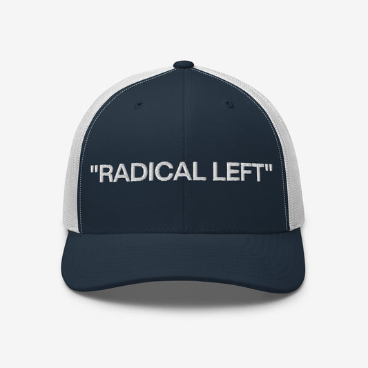 Radical Left Trucker Hat