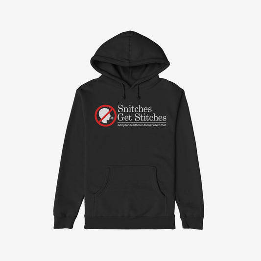 Snitches Get Stitches Hoodie