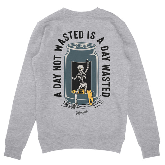 Wasted Days Sweatshirt